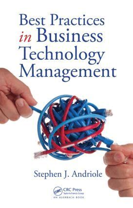 Stephen J. Andriole - Best Practices in Business Technology Management, Inbunden