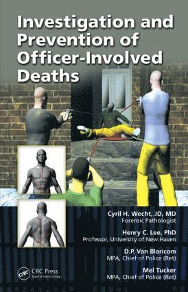 Cyril H. Wecht, Henry C. Lee, D.P. van Blaricom, Mel Tucker - Investigation and Prevention of Officer-Involved Deaths, Inbunden