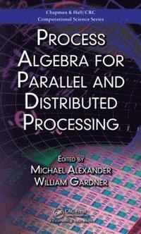 bokomslag Process Algebra for Parallel and Distributed Processing