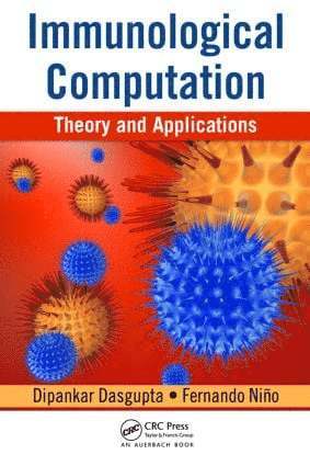 Dipankar Dasgupta, Fernando Nino - Immunological Computation, Inbunden
