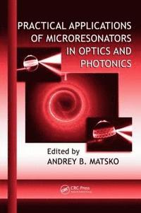bokomslag Practical Applications of Microresonators in Optics and Photonics