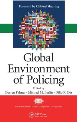 Darren Palmer, Michael M. Berlin, Dilip K. Das - Global Environment of Policing, Inbunden