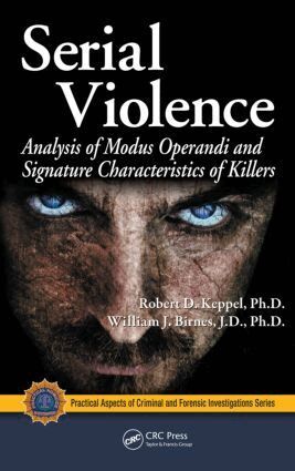 Robert D. Keppel, William J. Birnes - Serial Violence, Inbunden