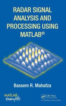 Radar Signal Analysis and Processing Using MATLAB 1