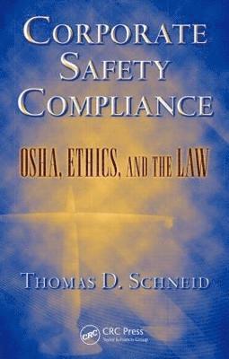 Thomas D. Schneid - Corporate Safety Compliance, Inbunden