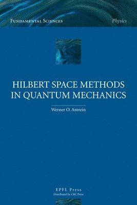 bokomslag Hilbert Space Methods in Quantum Mechanics