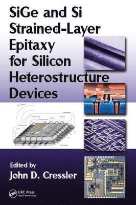 bokomslag SiGe and Si Strained-Layer Epitaxy for Silicon Heterostructure Devices