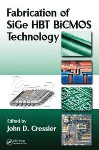 bokomslag Fabrication of SiGe HBT BiCMOS Technology