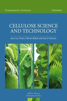 Jean-Luc Wertz, Olivier Bédué - Cellulose Science and Technology, Inbunden