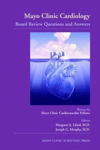 bokomslag Mayo Clinic Cardiology: Board Review Questions and Answers