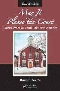 bokomslag May It Please the Court: Judicial Processes and Politics in America