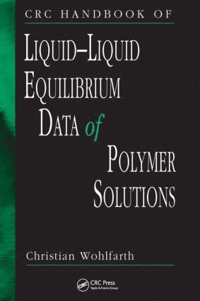 Christian Wohlfarth, Germany) Wohlfarth, Christian (Martin Luther University, Halle - CRC Handbook of Liquid-Liquid Equilibrium Data of Polymer Solutions, Inbunden