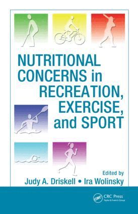Judy A. Driskell, Ira Wolinsky - Nutritional Concerns in Recreation, Exercise, and Sport, Inbunden