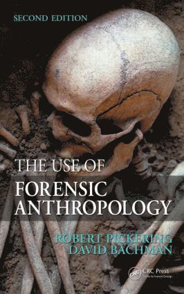 Robert B. Pickering, David Bachman, USA) Pickering, Robert B. (Gilcrease Museum, Tulsa, Oklahoma, USA) Bachman, David (Tucson, Arizona - Use of Forensic Anthropology, Inbunden