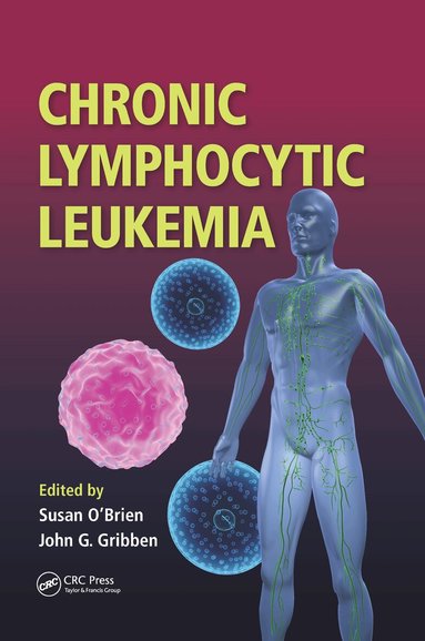 Susan O'Brien, John G. Gribben - Chronic Lymphocytic Leukemia, Inbunden