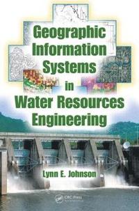 bokomslag Geographic Information Systems in Water Resources Engineering