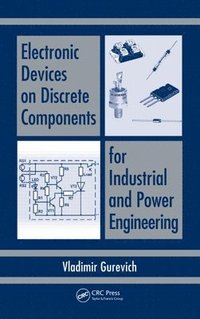 bokomslag Electronic Devices on Discrete Components for Industrial and Power Engineering
