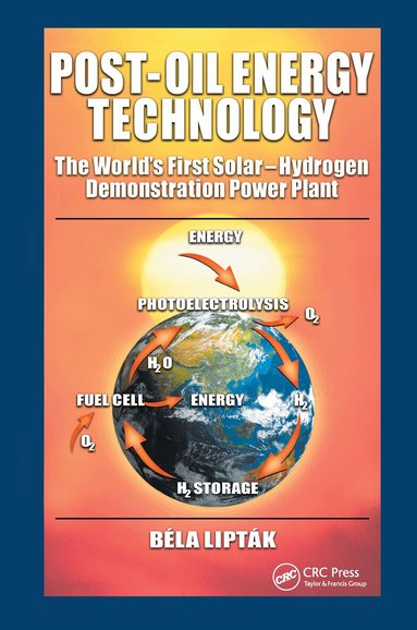 Bela G. Liptak - Post-Oil Energy Technology, Inbunden