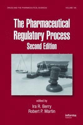 Ira R. Berry, Robert P. Martin - Pharmaceutical Regulatory Process, Inbunden