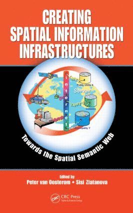 Creating Spatial Information Infrastructures 1