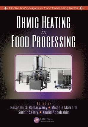 Hosahalli S. Ramaswamy, Michele Marcotte, Sudhir Sastry, Khalid Abdelrahim - Ohmic Heating in Food Processing, Inbunden