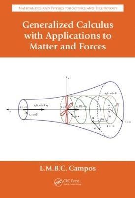 Luis Manuel Braga de Costa Campos - Generalized Calculus with Applications to Matter and Forces, Inbunden