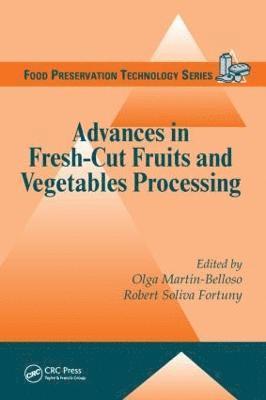 Advances in Fresh-Cut Fruits and Vegetables Processing 1