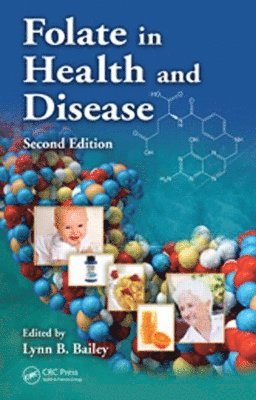 Lynn B. Bailey - Folate in Health and Disease, Inbunden