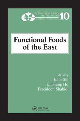 John Shi, Chi-Tang Ho, Fereidoon Shahidi - Functional Foods of the East, Inbunden