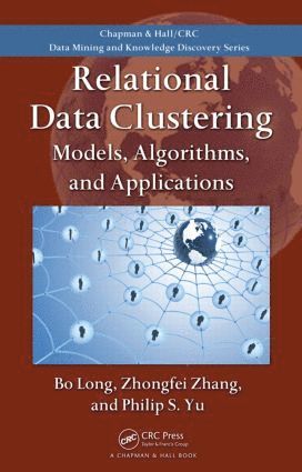 Bo Long, Zhongfei Zhang, Philip S. Yu - Relational Data Clustering, Inbunden