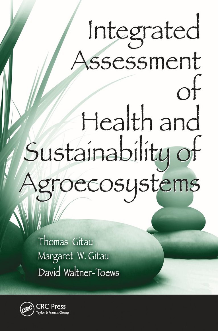 Integrated Assessment of Health and Sustainability of Agroecosystems 1