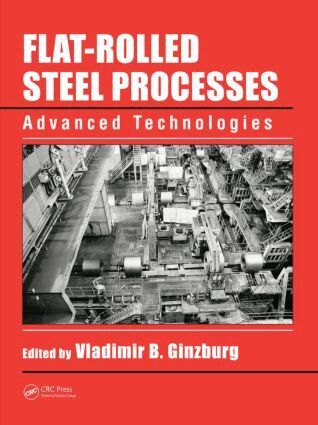 Vladimir B. Ginzburg - Flat-Rolled Steel Processes, Inbunden