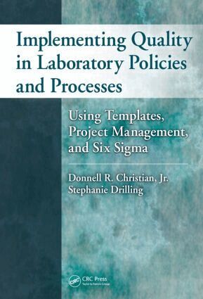 Donnell R. Christian, Jr., Stephanie Drilling - Implementing Quality in Laboratory Policies and Processes, Inbunden