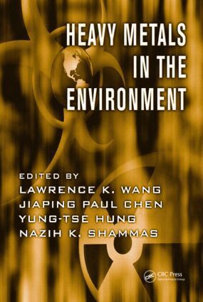 Lawrence K. Wang, Jiaping Paul Chen, Yung-Tse Hung, Nazih K. Shammas - Heavy Metals in the Environment, Inbunden