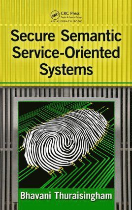 Secure Semantic Service-Oriented Systems 1