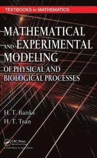 bokomslag Mathematical and Experimental Modeling of Physical and Biological Processes