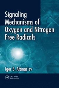 bokomslag Signaling Mechanisms of Oxygen and Nitrogen Free Radicals