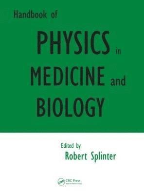 bokomslag Handbook of Physics in Medicine and Biology