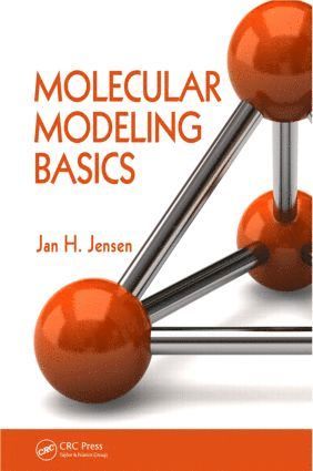 Jan H. Jensen - Molecular Modeling Basics, Häftad