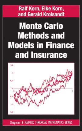 Ralf Korn, Elke Korn, Gerald Kroisandt - Monte Carlo Methods and Models in Finance and Insurance, Inbunden