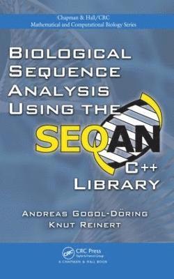 Biological Sequence Analysis Using the SeqAn C++ Library 1