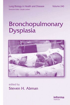 Steven H. Abman - Bronchopulmonary Dysplasia, Inbunden