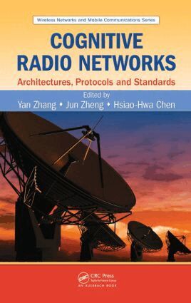 Yan Zhang, Jun Zheng, Hsiao-Hwa Chen - Cognitive Radio Networks, Inbunden