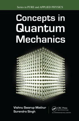 Vishnu S. Mathur, Surendra Singh - Concepts in Quantum Mechanics, Inbunden