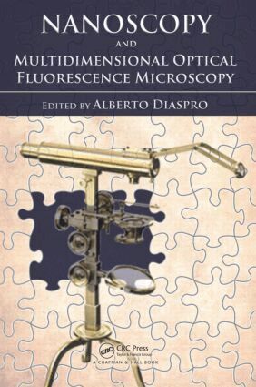 Alberto Diaspro - Nanoscopy and Multidimensional Optical Fluorescence Microscopy, Inbunden