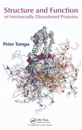 Peter Tompa, Alan Fersht - Structure and Function of Intrinsically Disordered Proteins, Inbunden