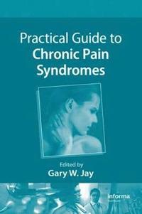 bokomslag Practical Guide to Chronic Pain Syndromes