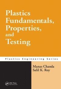 bokomslag Plastics Fundamentals, Properties, and Testing