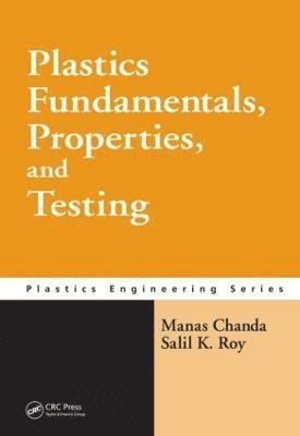 Plastics Fundamentals, Properties, and Testing 1