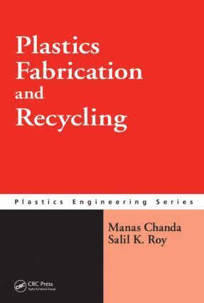 bokomslag Plastics Fabrication and Recycling